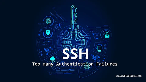 SSH - Too Many Authentication Failures