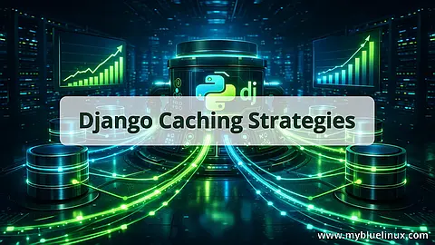 Django Caching Strategies