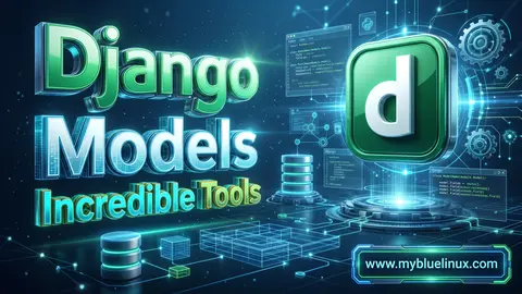 Django models incredible tools